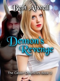  Beth Atwell - Demon's Revenge - The Calder Chronicles, #3.