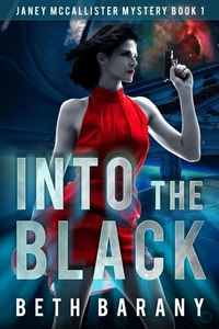 Into The Black (Janey McCallister Mystery Book 1)