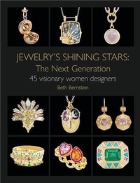 Beth Bernstein - Jewelry's Shining Stars: The Next Generation /anglais.