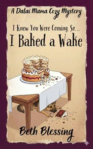 (I Knew You Were Coming, So) I BAKED A WAKE