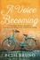 A Voice Becoming. A Yearlong Mother-Daughter Journey into Passionate, Purposed Living