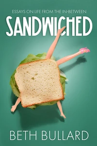 Sandwiched Essays on Life from the In-between