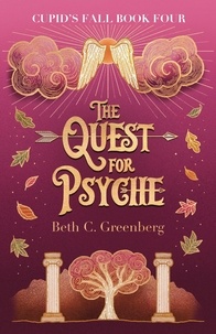  Beth C. Greenberg - The Quest for Psyche - The Cupid's Fall Series, #4.