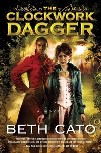 Beth Cato - The Clockwork Dagger - A Novel.