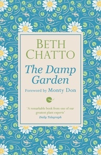 Beth Chatto - The Damp Garden.