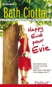 Beth Ciotta - Happy End pour Evie - Série Les Chroniques d'Evie Parish, vol. 3.