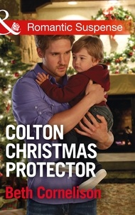Beth Cornelison - Colton Christmas Protector.