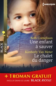 Une enfant à sauver ; Le chalet du danger ; Sous haute protection