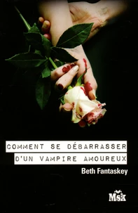 Comment se débarrasser d'un vampire amoureux