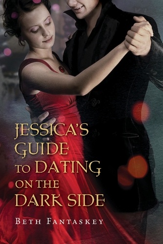Beth Fantaskey - Jessica's Guide to Dating on the Dark Side.