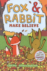 Beth Ferry et Gergely Dudas - Fox & Rabbit Tome 2 : Make Believe.