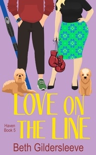  Beth Gildersleeve - Love On The Line - Haven, #5.