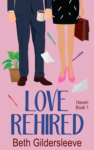  Beth Gildersleeve - Love Rehired - Haven, #1.