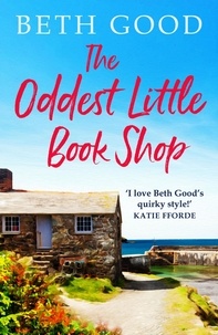 Beth Good - The Oddest Little Book Shop - A feel-good read!.