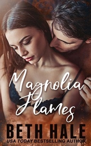  Beth Hale - Magnolia Flames - Magnolia Series, #2.