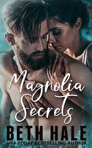  Beth Hale - Magnolia Secrets - Magnolia Series, #1.