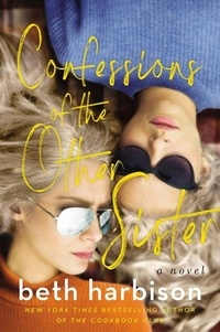 Beth Harbison - Confessions of the Other Sister - A Novel.