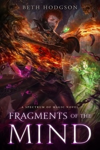  Beth Hodgson - Fragments of the Mind - The Spectrum of Magic, #2.