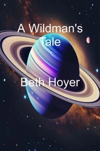 A Wildman's Tale