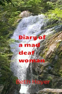 Diary of a Mad Deaf Woman
