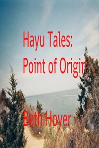 Hayu Tales: Point of Origin
