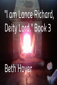 "I am Lance Richard, Deity Lord." Book 3