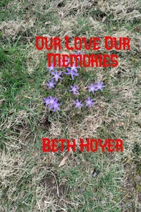 Our Love Our Memories