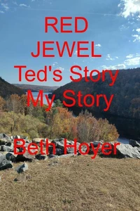 Red Jewel: Ted's Story: My Story