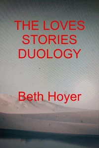 The Loves Stories Duology