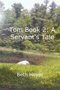 Tom Book 2: A Servant's Tale