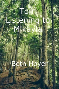 Tom Listening to Mikayla