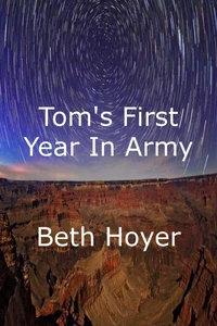 Tom's First Year in Army