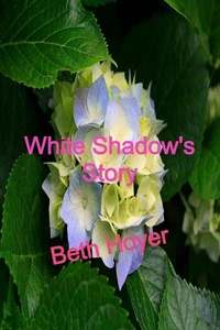 White Shadow's Story