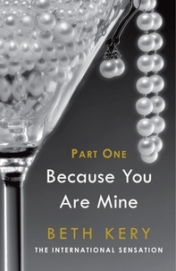 Beth Kery - Because You Tempt Me (Because You Are Mine Part One) - Because You Are Mine Series #1.