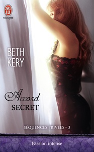 Beth Kery - Séquences privées Tome 3 : Accord secret.