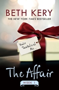 Beth Kery - The Affair: Week One.