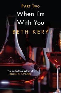 Beth Kery - When You Defy Me (When I'm With You Part 2) - Because You Are Mine Series #2.