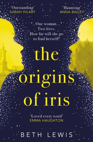 The Origins of Iris. The compelling, heart-wrenching and evocative new novel from Beth Lewis, shortlisted for the Polari Prize 2022