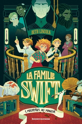 Beth Lincoln - La famille Swift Tome 1 : Meurtres au manoir.