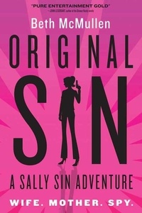 Beth McMullen - Original Sin - A Sally Sin Adventure.
