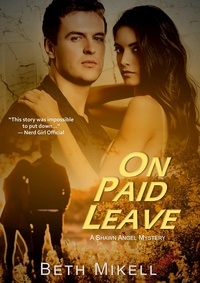  Beth Mikell - On Paid Leave - A Shawn Angel Mystery, #1.