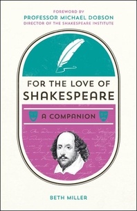 Beth Miller - For the Love of Shakespeare - A Companion.