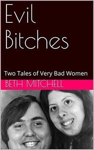  Beth Mitchell - Evil Bitches.