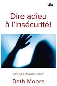 Dire adieu à l'insécurité !