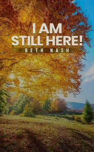 I Am Still Here!