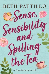 Sense, Sensibility, and Spilling the Tea