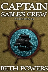 Captain Sable's Crew: A Short Story