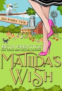  Beth Prentice - Matilda's Wish - The Dun Roamin' Romantic Mysteries, #1.