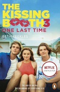 Beth Reekles - The Kissing Booth 3: One Last Time.