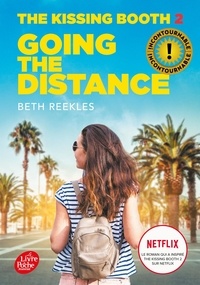 Beth Reekles - The Kissing Booth Tome 2 : Going the distance.